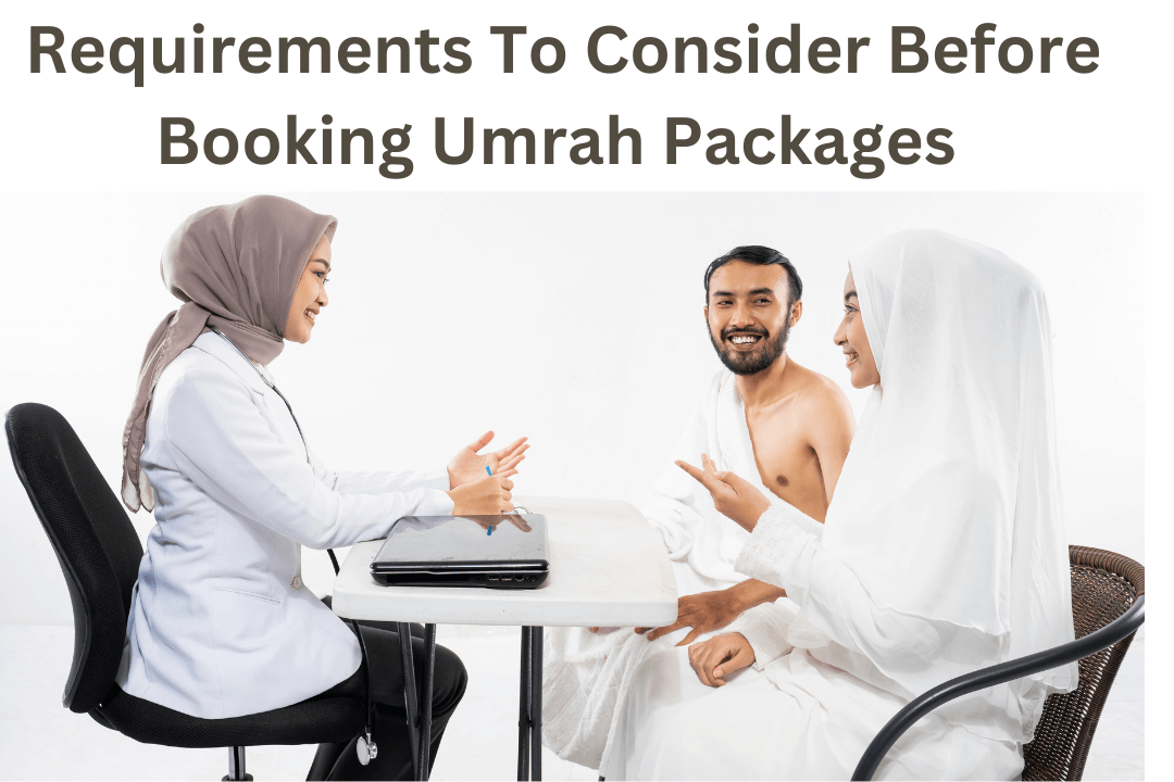 Requirements To Consider Before Booking Umrah Packages From Canada